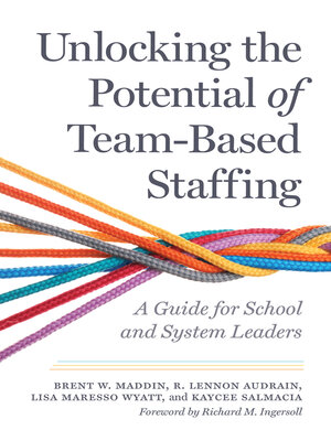 cover image of Unlocking the Potential of Team-Based Staffing
